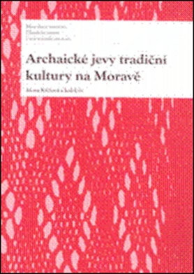 Archaické jevy tradiční kultury na Moravě