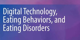 New book: Digital Technology, Eating Behaviors, and Eating Disorders