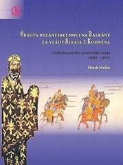 https://www.databazeknih.cz/knihy/obnova-byzantskej-moci-na-balkane-za-vlady-alexia-i-komnena-313815