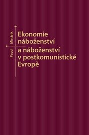 Ekonomie náboženství a&nbsp;náboženství v&nbsp;postkomunistické Evropě