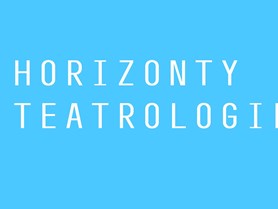 Horizonty teatrologie -&#160;jaro 2019
