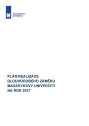 Plán realizace dlouhodobého záměru Masarykovy univerzity na rok 2017