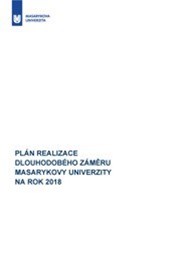 Plán realizace dlouhodobého záměru Masarykovy univerzity na rok 2018