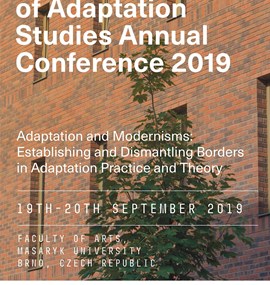 2019 Adaptation and Modernisms: establishing and Dismantling Borders in Adaptation Practice and Theory