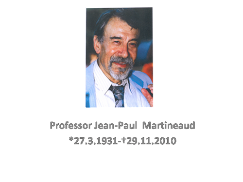 Prof. Jean-Paul Martineaud, M.D., University of Paris, France, memory of longtime participant and researcher of international symposia at the Masaryk University in Brno