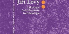 Jiří Levý: zakladatel československé translatologie