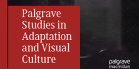 Nová recenze na The Palgrave Studies in Adaptation and Visual Culture Series 