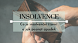 Seriál o insolvencích: Co to je insolvenční řízení a jak poznat úpadek
