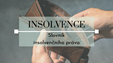 Seriál o insolvencích: Slovník insolvenčního práva