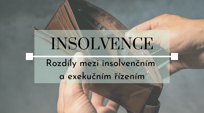 Jaký je rozdíl mezi exekuci a insolvenci?