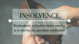 Seriál o insolvencích: Rozhodnutí o insolvenčním návrhu a o návrhu na povolení oddlužení