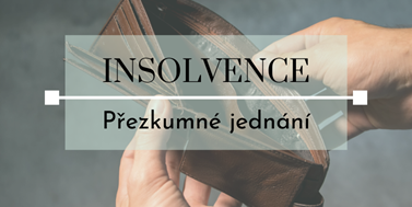 Seriál o&#160;insolvencích: Přezkumné jednání
