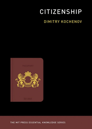 Přebal knihy Citizenship: Mýtus občanství. Autor Dimitry Kochenov