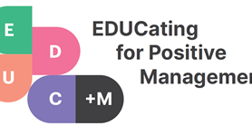 EDUCating for Positive Management (EDUC+M) project progress
