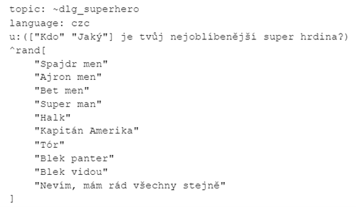 Příklad repliky v QiChatu. Všimni si, že anglická jména jsou napsána s českou výslovností, aby je Pepper vyslovil správně.
