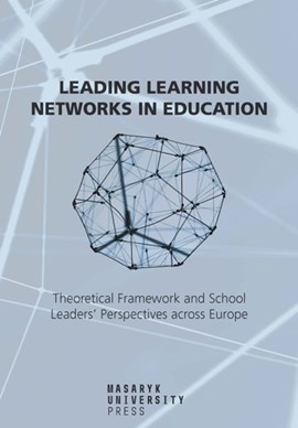 Leading Learning Networks in Education: Theoretical Framework and School Leaders’ Perspectives across Europe