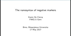 Přednáška Karen de Clercq: The Nanosyntax of Negative Markers (záznam)