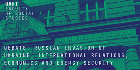 Debate: Russian invasion of Ukraine: International Relations, Economics and Energy Security