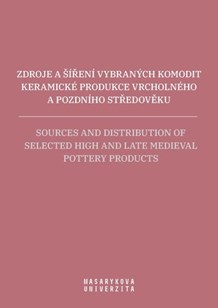Sources and Distribution of Selected High and Late Medieval Pottery Products