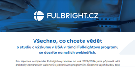 Organizace Fulbright pořádá v&#160;rámci Fulbrightova programu webináře týkající se studia a&#160;výzkumu v&#160;USA