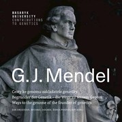 Gregor Johann Mendel. Cesty ke genomu zakladatele genetiky | Begründer der Genetik – die Wege zu seinem Genom | Ways to the genome of the founder of genetics