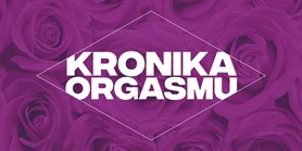 Série Kronika orgasmu 