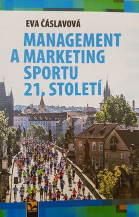 Management a marketing sportu 21. století - Čáslavová Eva
