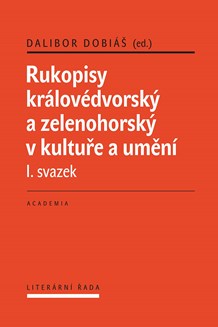 https://www.academia.cz/rukopisy-kralovedvorsky-a-zelenohorsky-v-kulture-a-umeni--dobias-dalibor-a-kolektiv--academia--2019