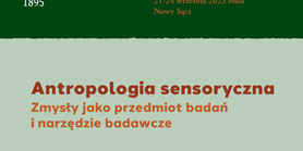 Konference Antropologia sensoryczna. Zmysły jako przedmiot badań i&#160;narzędzie badawcze