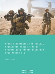 Human Performance for Special Operations Forces – HP SOF. Optimalizace výkonu operátorů speciálních sil