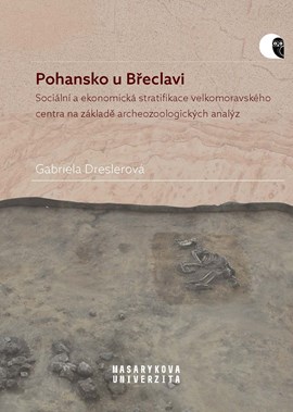 Pohansko near Břeclav. Social and economic stratification of the Great moravian center on the basis of archaeozoological analyzes