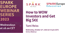 SPARK Europe Webinar Series | How to WOW investors and get big $$$ 