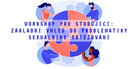 Workshop pro studující: Základní vhled do problematiky sexuálního obtěžování