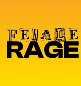 FEMALE RAGE