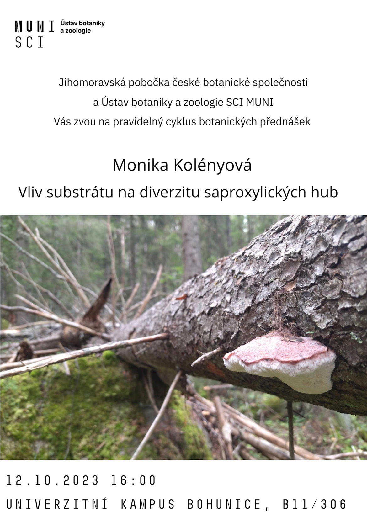 https://botzool.sci.muni.cz/news/2023_10_12monika_kolenyova__vliv_substratu_na_diverzitu_saproxylickych_hub.pdf