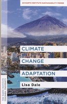 Climate change adaptation : an earth institute sustainability primer 