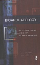 Bioarchaeology : the contextual analysis of human remains