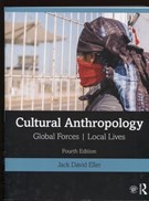 Cultural anthropology : global forces, local lives