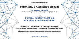 Přednáška s&#160;následnou diskuzí na téma "Politico-Military build-up of China, Russia and DPRK"