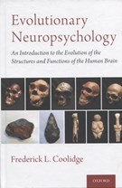 Evolutionary neuropsychology : an introduction to the evolution of the structures and functions of the human brain 