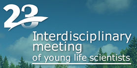 23rd Interdisciplinary Meeting of Young Life Scientists
