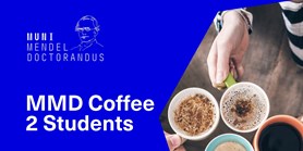 Názorů doktorandů si ceníme: MMD Coffee 2 Students