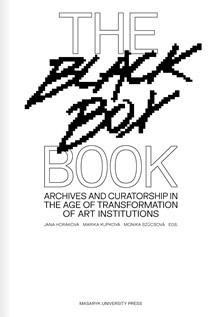 The black box book: Archives and curatorship in the age of transformation of art institutions