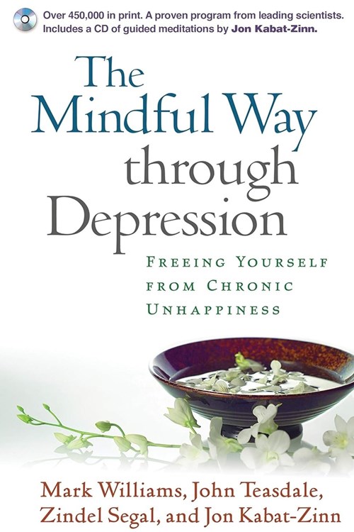 The Mindful Way through Depression (Williams, Segal, Teasdale, Kabat-Zinn 2007​)