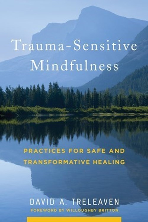 Trauma-Sensitive Mindfulness (Treleaven 2018)