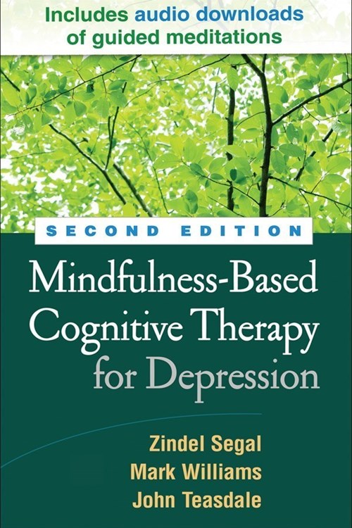 Mindfulness-Based Cognitive Therapy for Depression, 2E (Segal, Williams, Teasdale 2012)