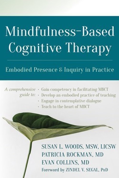 Mindfulness-Based Cognitive Therapy (Woods, Rockman, Collins 2019)