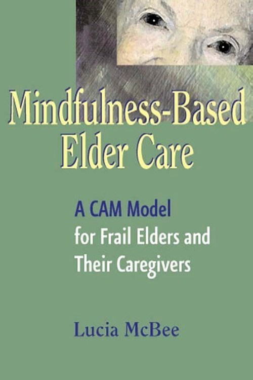 Mindfulness-Based Elder Care (McBee 2008)