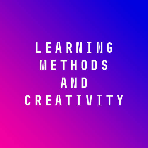 Learning methods and creativity